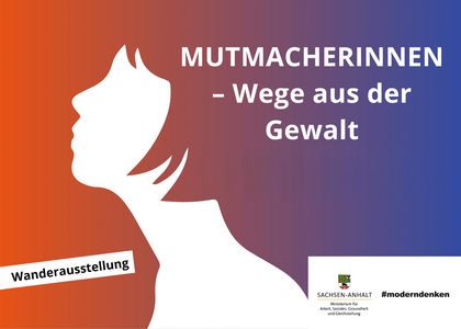 Ausstellung "Mutmacherinnen - Wege aus der Gewalt"