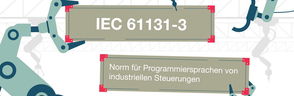 Grafik zeigt Roboterarme und Text-Bild-Banner mit dem Kürzel IEC 61131-3